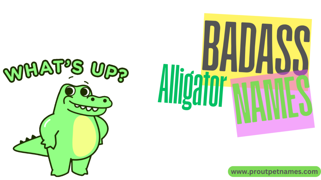 Badass Alligator Names
