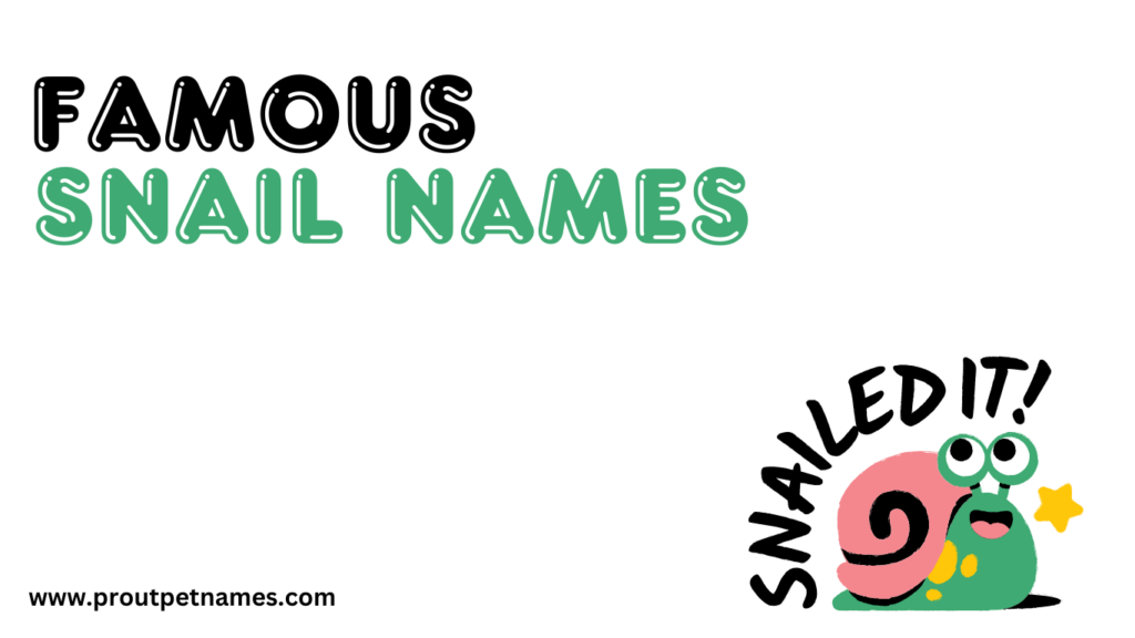 Famous Snail Names